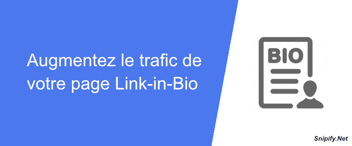 Augmentez le trafic de votre page Link-in-Bio