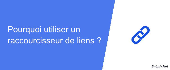 Pourquoi utiliser un raccourcisseur de liens ?