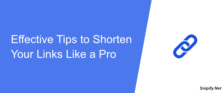 Effective Tips to Shorten Your Links Like a Pro