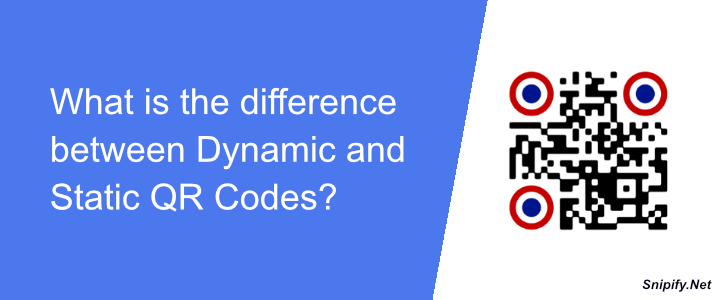 What is the difference between Dynamic and Static QR Codes?