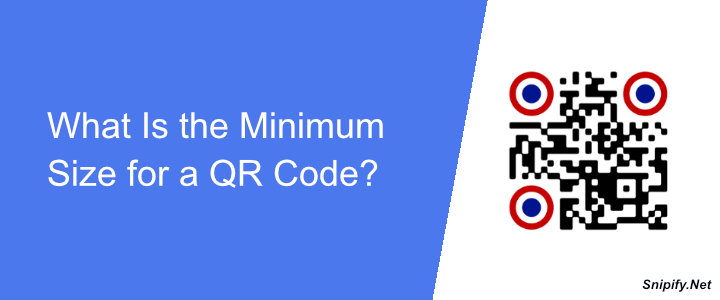 What Is the Minimum Size for a QR Code?