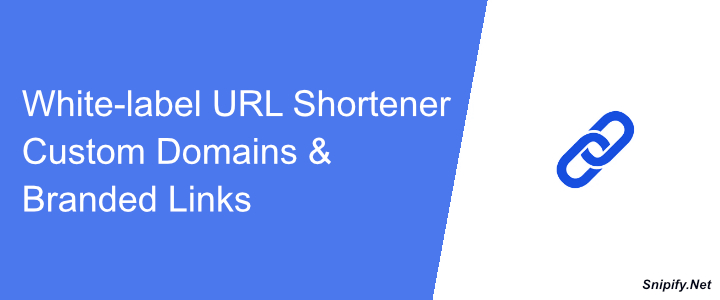 White-label URL Shortener - Custom Domains & Branded Links